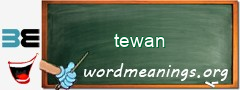 WordMeaning blackboard for tewan